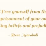 A quote by steve maraboli on the front of a white background.